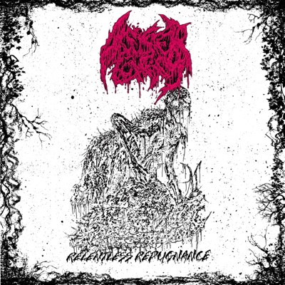 Relentless Repugnance - EP