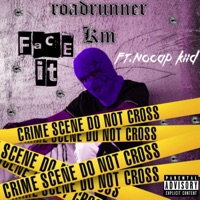 Just face it (feat. Nocap kiid) - Single - RoadRunnah_km