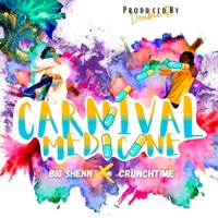 Carnival Medicine (feat. Crunchtime) - Single - Big Shenn