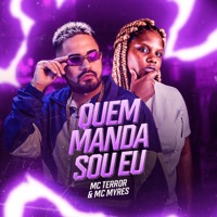 Quem Manda Sou Eu - Single - Mc Terror & Mc Myres