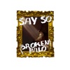 Say So (Broken Halo) - EP