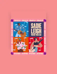 Listen to Sadie Leigh, watch music videos, read bio, see tour dates & more!