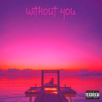 WITHOUT YOU (feat. Wes Lee Wates) - Single - Rj Kae