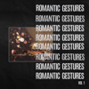 Romantic Gestures, Vol. 1 - Fort Romeau