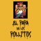 EL PAPÁ DE LOS POLLITOS - PACO REYEZ lyrics