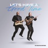 Lets Have a Good Time
