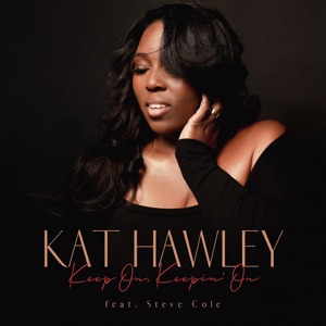 Keep On, Keepin' On (feat. Steve Cole) - Single