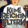 KEINE REICHEN ELTERN - Single