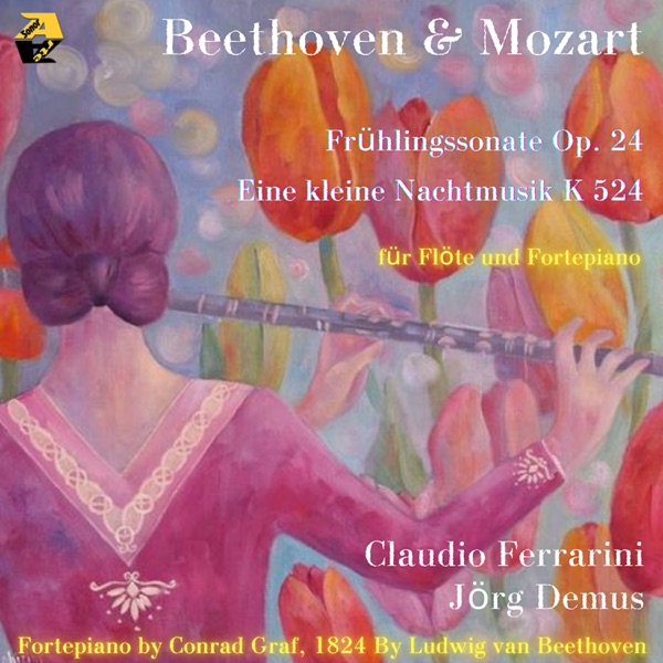 Beethoven & Mozart: Frühlingssonate, Op. 24 & Serenade No. 13 “Eine kleine Nachtmusik”, K. 525