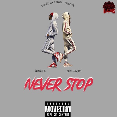 Never Stop (feat. Freaky K) - Single
