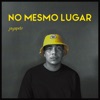 No Mesmo Lugar - Single