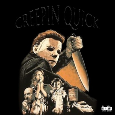 Creepin Quick - Single