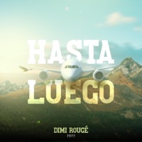Hasta Luego - Single - Dimi Rougé