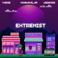 Extremist (feat. Jadakiss & Kingwave_AR) - Single - Yubiie