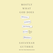 Mostly What God Does - Savannah Guthrie Cover Art