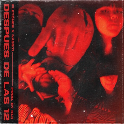 DESPUÉS DE LAS 12 (feat. Nassti) - Single