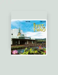 收听 IWAO、观看音乐视频、阅读小传、查看巡演日期等 ！