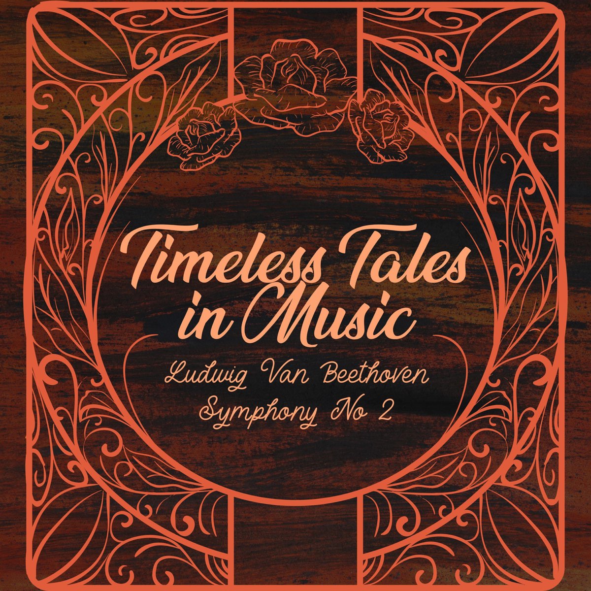 ‎Timeless Tales in Music (Ludwig Van Beethoven Symphony No 2) - Album ...