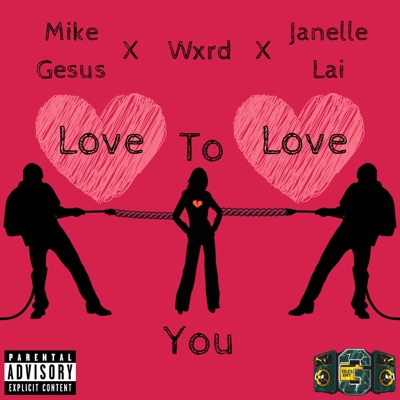 Love To Love You (feat. Wxrd & JanelleLai) - Single