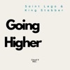 Going Higher (feat. King Stabber) - Single