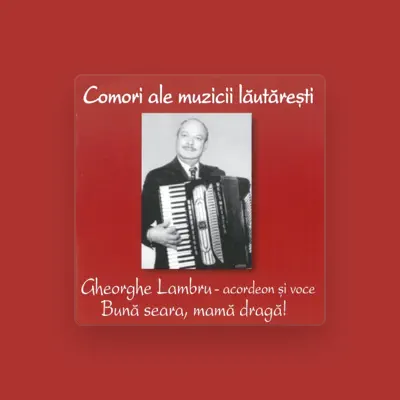 Listen to Gheorghe Lambru, watch music videos, read bio, see tour dates & more!