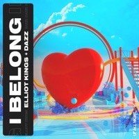 I Belong - Single - DAZZ & Elliot Kings