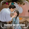 Thương Em Dữ Chưa (Lofi Ver) - Single