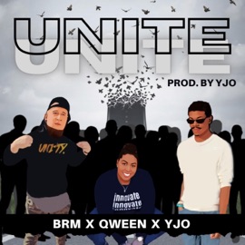 Unite (feat. YJO & Qween) BRM Aka Brandon R Music