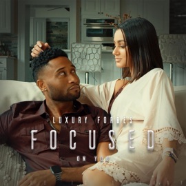 Focused On You Luxury Forbes