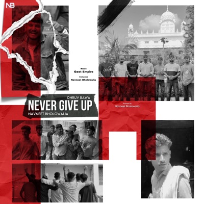 Never Give Up (feat. Dhruv Bawa) - Single