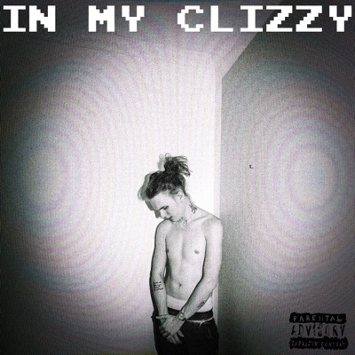 In My Clizzy - Single