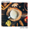 Coffee Time - Jazzy Coffee, Cozy Coffee Shop & Relaxing Piano Jazz