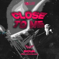 Close To Me (VIP) - Single - Rova