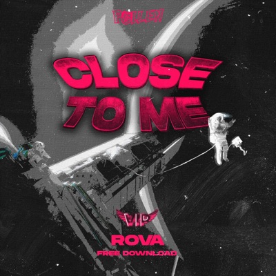 Close To Me (VIP) - Single