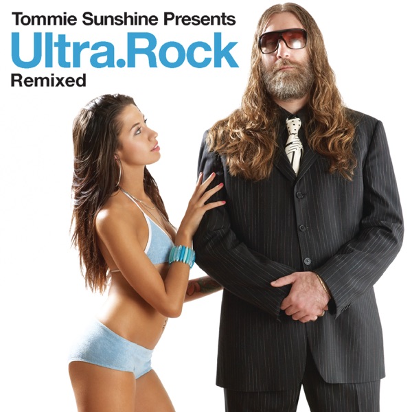 Tommie Sunshine Presents Ultra.Rock Remixed