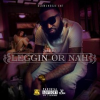 Leggin Or Nah - 3ohblack