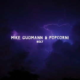 Bolt Mike Gudmann, Popcorn & ggbeatss