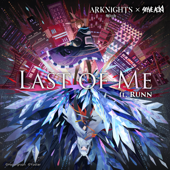 Last Of Me (feat. RUNN) [Arknights Soundtrack] - Steve Aoki Cover Art