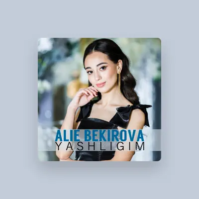 Listen to ALIE BEKIROVA, watch music videos, read bio, see tour dates & more!