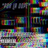 Por la dope (feat. EDLV) - Single