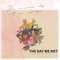 The Day We Met - Joachim, Benedict & Beth McCord lyrics
