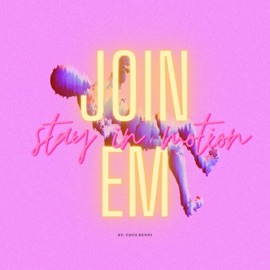 Join Em' (Stay in Motion) [Explicit] CoCo Bunni