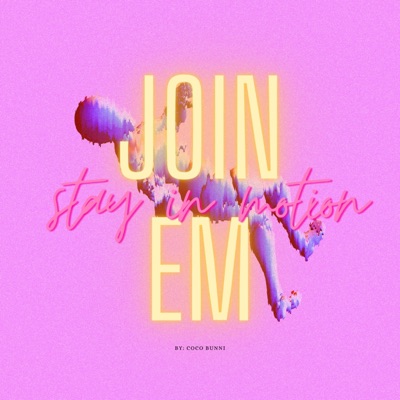 Join Em' (Stay in Motion) [Explicit] - Single