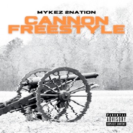 Cannon Freestyle Mykez 2nation