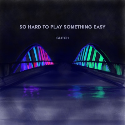 So Hard to Play Something Easy - Single