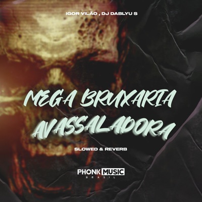 Mega Bruxaria Avassaladora (Slowed & Reverb) - Single