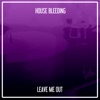 Leave Me Out - Single