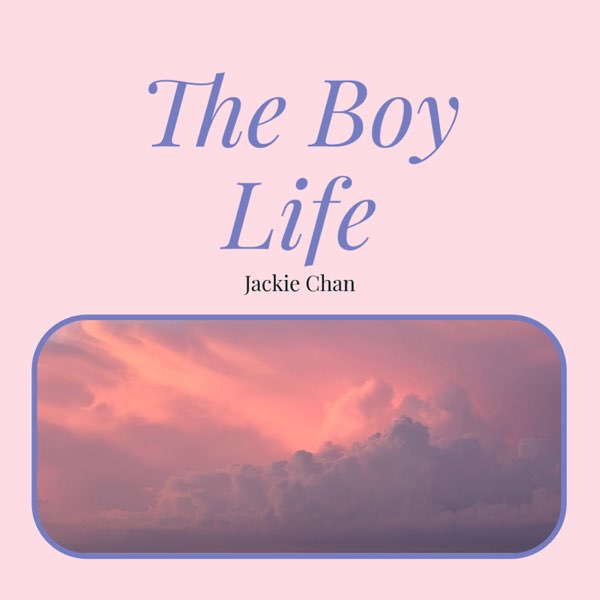 The Boys Life - Album by Jackie Chan - Apple Music