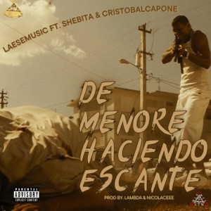 De Menore Haciendo Escante (feat. Cristobalcapone & Shebita)