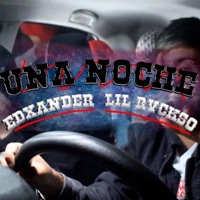 Una Noche (feat. Lil rvckso) - Single - edxandeR